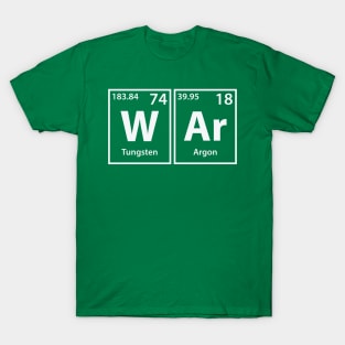 War (W-Ar) Periodic Elements Spelling T-Shirt